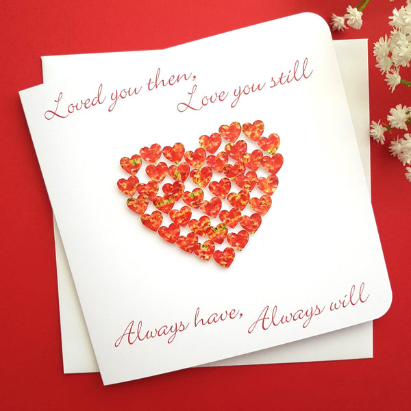 Loved You Then, Love You Still Card - Hearts Front